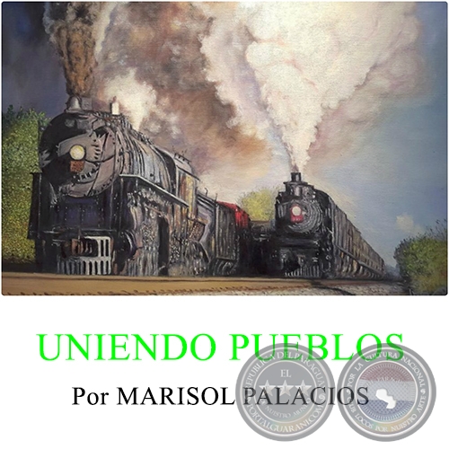 UNIENDO PUEBLOS - Por MARISOL PALACIOS - Domingo, 28 de Agosto de 2016